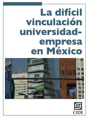 cover image of La difícil vinculación universidad-empresa en México